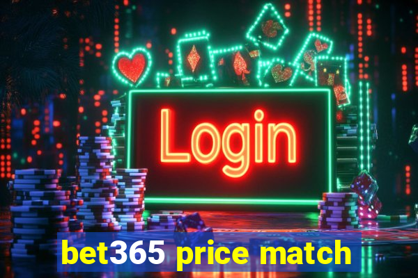 bet365 price match